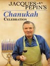 Jacques Pepin's Channukah Celebration@